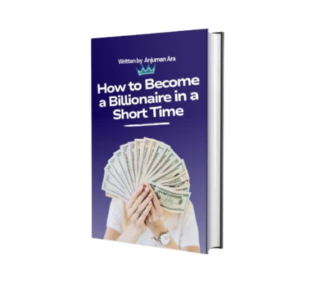 How to Become a Billionaire in a Short Time