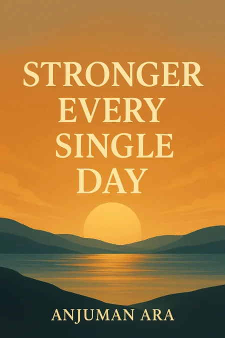 Stronger Every Single Day