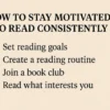 How to Stay Motivated to Read Consistently