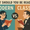 Modern vs. Classic: What Should You Be Reading?