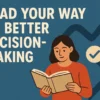 Read Your Way to Better Decision-Making