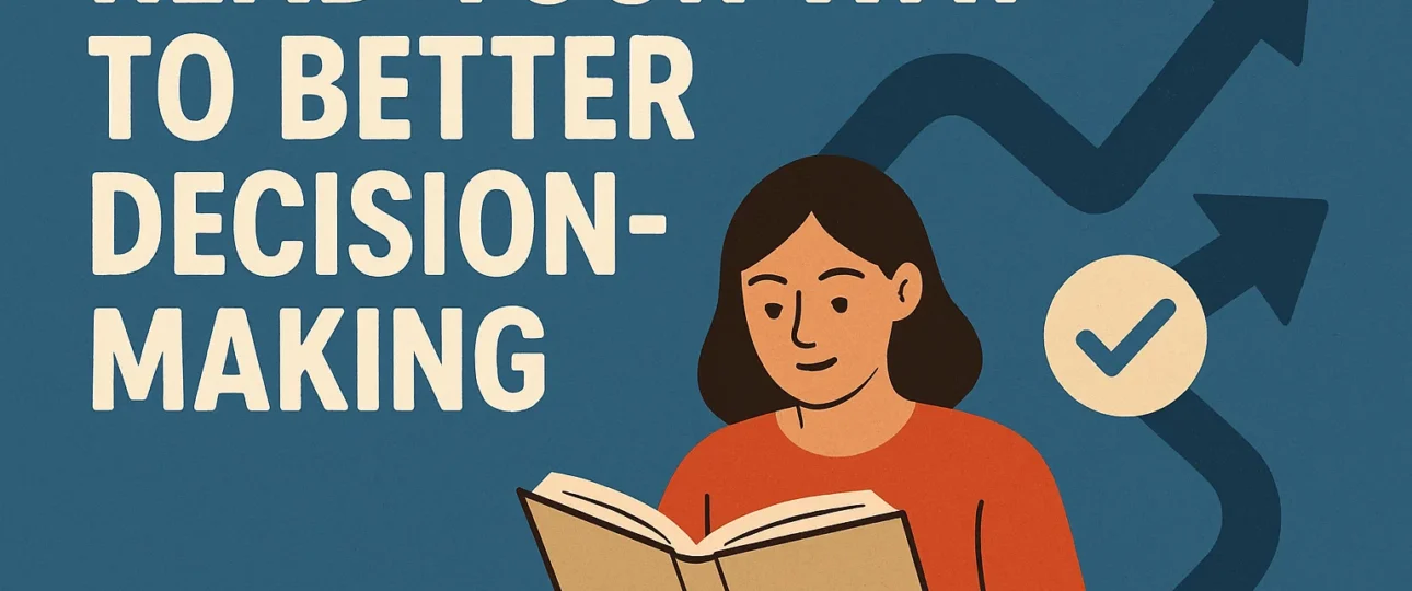 Read Your Way to Better Decision-Making