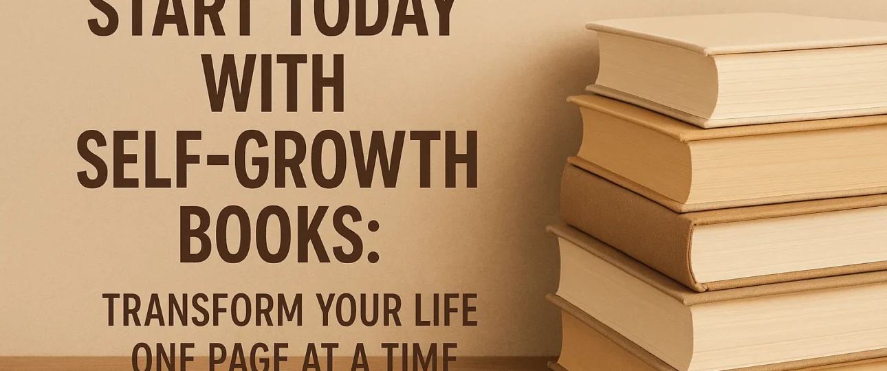 Start Today With Self-Growth Books