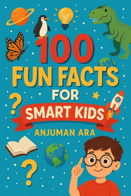 100 Fun Facts for Smart Kids