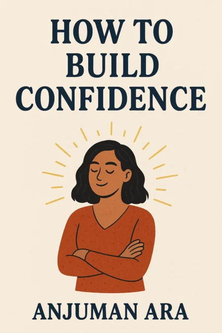 How to Build Confidence