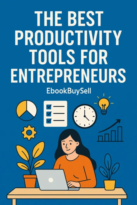The Best Productivity Tools for Entrepreneurs