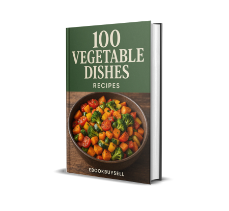 100 Vegetable Dishes Recipe ebook