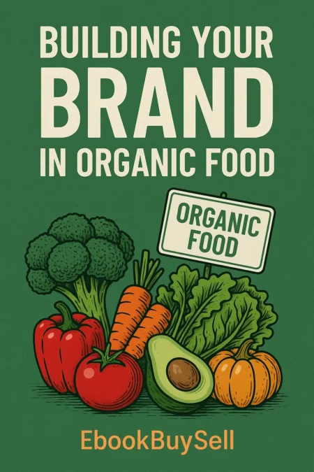 Building Your Brand in Organic Food